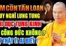 TÂM CÒN TÁN LOẠN SUY NGHĨ LUNG TUNG KHI ĐỌC TỤNG KINH CÓ CÔNG ĐỨC KHÔNG ? SỰ THẬT ÍT AI BIẾT