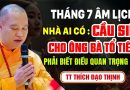 THÁNG 7 ÂM LỊCH NHÀ AI CÓ CẦU SIÊU CHO ÔNG BÀ TỔ TIÊN PHẢI BIẾT ĐIỀU QUAN TRỌNG NÀY | Thầy Đạo Thịnh