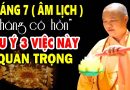 THÁNG 7 ÂM LỊCH ( tháng cô hồn ) LƯU Ý 3 VIỆC NÀY QUAN TRỌNG – Thầy Thích Đạo Thịnh