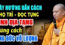 THẦY HƯỚNG DẪN CÁCH THỌ TRỊ ĐỌC TỤNG KINH ĐỊA TẠNG ĐÚNG CÁCH CÔNG ĐỨC VÔ LƯỢNG |Thầy Thích Đạo Thịnh
