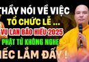 THẦY NÓI GÌ VỀ VIỆC TỔ CHỨC LỄ VU LAN 2025 PHẬT TỬ KHÔNG NGHE TIẾC LẮM ĐẤY | Thầy Thích Đạo Thịnh
