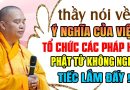THẦY NÓI VỀ Ý NGHĨA CỦA VIỆC TỔ CHỨC CÁC PHÁP HỘI PHẬT TỬ KHÔNG NGHE TIẾC LẮM ĐẤY | Thầy Đạo Thịnh