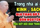 TRONG NHÀ CÓ KINH SÁCH ĐỊA TẠNG BỒ TÁT BỔN NGUYỆN PHẢI BIẾT ĐIỀU QUAN TRỌNG NÀY ( MỚI NHẤT )