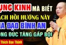 TỤNG KINH MÀ BIẾT CÁCH HỒI HƯỚNG NÀY GIA ĐẠO BÌNH AN CÔNG ĐỨC TĂNG GẤP BỘI LẦN |Thầy Thích Đạo Thịnh