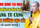 TỤNG KINH TẠI NHÀ MÀ HIỂU SAI ĐIỀU NÀY CÀNG TU CÀNG LẦM ĐƯỜNG LẠC LỐI  RẤT QUAN TRỌNG