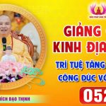 Tập 52: Ác Độc Quỷ Vương là ai, vì sao Ngài lại gia trì cho ai đọc tụng Kinh Địa Tạng?