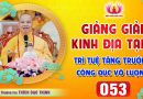 Tập 53: Đức Phật tán dương công đức của Vô Độc Quỷ Vương│Thầy Thích Đạo Thịnh