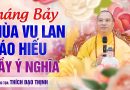 Tháng Bảy Vu Lan Báo Hiếu – Lễ Hội Hiếu Hạnh Đầy Ý Nghĩa | Thầy Thích Đạo Thịnh