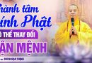 Thành Tâm Kính Phật Có Thể Thay Đổi Vận Mệnh? | Thượng Tọa Thích Đạo Thịnh