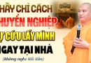 Thầy Chỉ Cách Hóa Giải Nghiệp Tự Mình Cứu Lấy Mình (không nên bỏ qua) – Thầy Thích Đạo Thịnh.