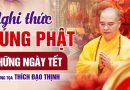 Thầy Chỉ Dạy Nghi Thức Cúng Phật Những Ngày Tết 2025 Sao Cho Đúng | Thượng Tọa Thích Đạo Thịnh