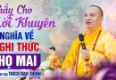 Thầy Cho Lời Khuyên Ý Nghĩa Về Nghi Thức Thọ Mai | Thầy Thích Đạo Thịnh