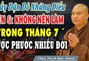 Thầy Dặn Dò Những Điều Nên & Không Nên Làm Trong Tháng 7 Tạo Phúc Lành Cho Đời Mình Lẫn Đời Con Cháu