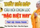 Thầy Giải Đáp 3 Câu Hỏi Chọn Lọc” ĐẶC BIỆT HAY” – Thượng Tọa Thích Đạo Thịnh (Mới Nhất 2025)