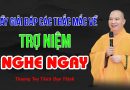 Thầy Giải Đáp Các Thắc Mắc Về Trợ Niệm Nghe Ngay | Thượng Tọa Thích Đạo Thịnh