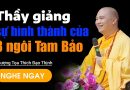 Thầy Giảng Sự Hình Thành Của 3 Ngôi Tam Bảo