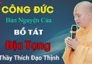 Thầy Giảng Về Công Đức Bản Nguyện Của Bồ Tát Địa Tạng| Thầy Thích Đạo Thịnh