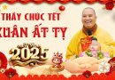 Thầy Khai thị và chúc Tết nhân dịp Xuân Ất Tỵ 2025 – Thầy Thích Đạo Thịnh – Diệu Pháp Khai Tâm