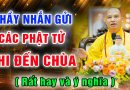 Thầy NHẮN GỬI các Phật tử khi đến Chùa – Thầy Thích Đạo Thịnh