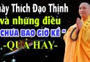 Thầy Thích Đạo Thịnh  VÀ ” NHỮNG ĐIỀU CHƯA BAO GIỜ KỂ ” cực hay – pháp thoại mới 02.10.2023