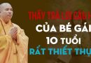 Thầy Trả Lời Câu Hỏi Của Bé Gái 10 Tuổi, Rất Thiết Thực