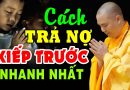 Thầy chỉ cách trả nợ kiếp trước cực nhanh 2023 ( MỚI NHẤT HÔM NAY ) – Thầy Thích Đạo Thịnh