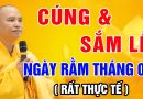 Thầy chỉ dạy CÚNG và SẮM LỄ ngày rằm tháng 07 sao cho đúng pháp – Thầy Thích Đạo Thịnh