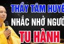Thầy tâm huyết nhắc nhở người tu hành – Thầy Thích Đạo Thịnh