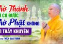 Thờ Thánh Thì Có Được Thờ Phật Không? – Nên Nghe Ngay | Thầy Thích Đạo Thịnh