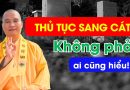Thủ Tục Sang Cát Không Phải Ai Cũng Hiểu. | Thầy Thích Đạo Thịnh