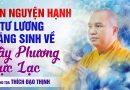 Tín Nguyện Hạnh 3 Tư Lương Vãng Sinh Về Tây Phương Cực Lạc | Thầy Thích Đạo Thịnh