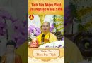 Tinh Tấn Niệm Phật, Đới Nghiệp Vãng Sinh – Thầy Thích Đạo Thịnh #shots
