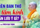 Trên Ban Thờ Có Tấm Kính Cần Lưu Ý Gì? | Thầy Thích Đạo Thịnh
