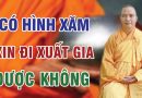 Trên Người Con Có Hình Xăm Đi Tu Được Không ? L Đ.Đ Thích Đạo Thịnh