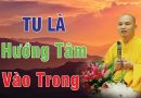 Tu Là Hướng Tâm Vào Trong L Đ.Đ Thích Đạo Thịnh