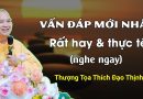 Tu Mà Không Học Là Tu Mù, Học Mà Không Tu Thì Tăng Trưởng Tri Kiến Ác| Thầy Thích Đạo Thịnh