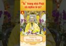 Tu trong nhà Phật có nghĩa là gì ? – Thầy Thích Đạo Thịnh #shorts