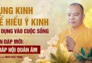 Tụng Kinh Để Hiểu Ý Kinh Áp Dụng Vào Cuộc Sống Vấn Đáp Mới: Pháp Hội Quán Âm