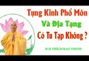Tụng Kinh Phổ Môn. Và Địa Tạng Có Tu Tạp Không ?