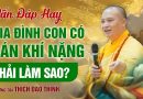 Vấn Đáp Hay: Gia Đình Con Có Oán Khí Nặng Phải Làm Sao?