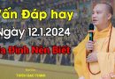 Vấn Đáp Hay Gia Đình Nên Biết| Thầy Thích Đạo Thịnh