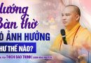 Vấn Đáp Hay !! Hướng Bàn Thờ Gia Tiên Ảnh Hưởng Như Thế Nào Tới Gia Chủ? | Thầy Thích Đạo Thịnh