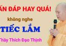 Vấn Đáp Hay Quá, Không Nghe Tiếc Lắm! | Thầy Thích Đạo Thịnh