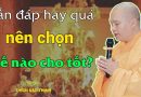 Vấn Đáp Hay Quá, Nên Chọn Cách Nào Cho Tốt? | Thầy Thích Đạo Thịnh