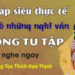Vấn Đáp Hay Thực Tế & Ý Nghĩa |Thượng Tọa Thích Đạo Thịnh