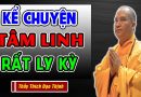Vấn Đáp LY KỲ VỀ CHUYỆN TÂM LINH rất hay – Thầy Thích Đạo Thịnh