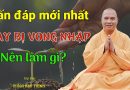 Vấn Đáp Mới Nhất, Hay Bị Vong Nhập Nên Làm Gì? | Thầy Thích Đạo Thịnh