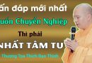 Vấn Đáp Mới Nhất, Muốn Chuyển Nghiệp Thì Phải Nhất Tâm Tu (Rất Hay)| Thầy Thích Đạo Thịnh