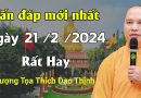 Vấn Đáp Mới Nhất, Ngày 21/2/2024 Rất Hay| Thầy Thích Đạo Thịnh