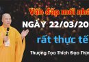 Vấn Đáp Mới Nhất, Ngày 22.03.2024, Rất Thực Tế | Thầy Thích Đạo Thịnh